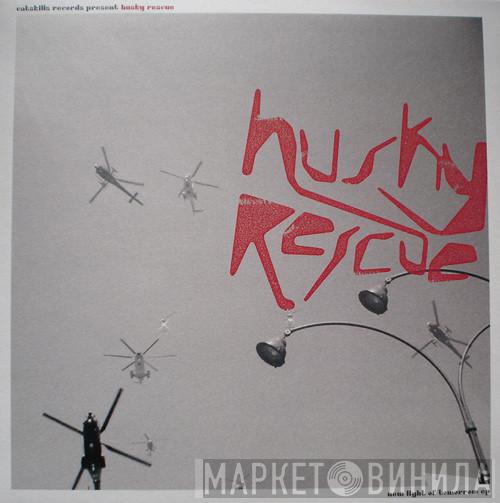  Husky Rescue  - New Light Of Tomorrow EP