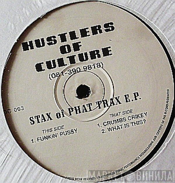 Hustlers Of Culture - Stax Of Phat Trax EP