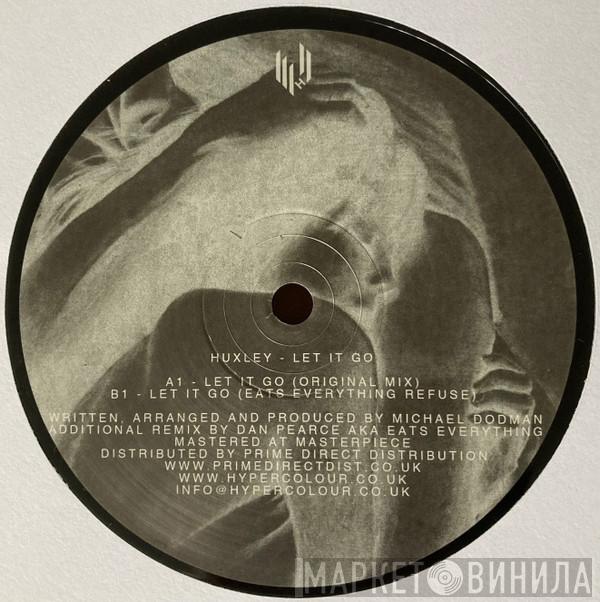Huxley - Let It Go