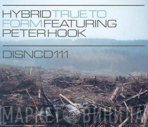 Hybrid, Peter Hook - True To Form