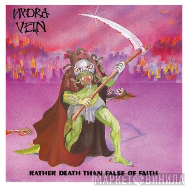Hydra Vein - Rather Death Than False Of Faith
