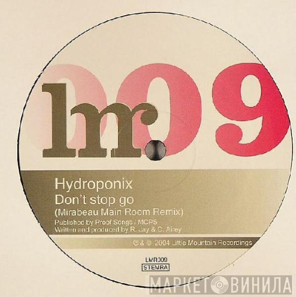 Hydroponix - Don't Stop Go (Mirabeau Remixes)
