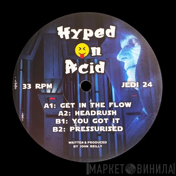 Hyped On Acid - Get In The Flow