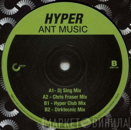  Hyper   - Ant Music