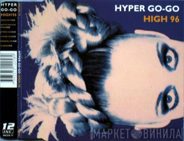  Hyper Go Go  - High 96