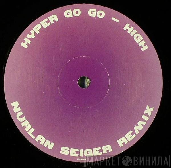  Hyper Go Go  - High