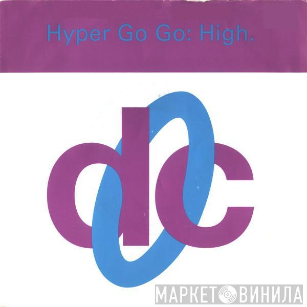  Hyper Go Go  - High