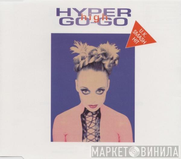  Hyper Go Go  - High