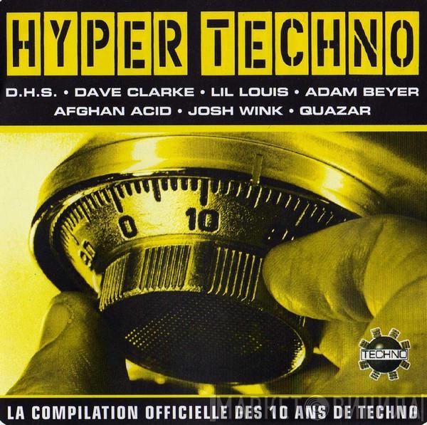  - Hyper Techno (La Compilation Officielle Des 10 Ans De Techno)