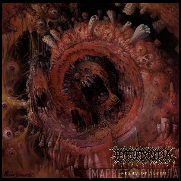 Hyperdontia  - Nexus Of Teeth