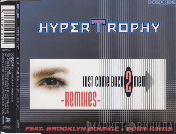  Hypertrophy  - Just Come Back 2 Me (Remixes)