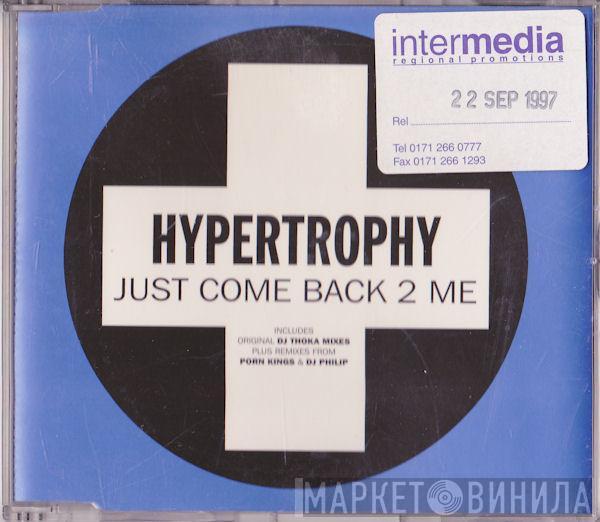  Hypertrophy  - Just Come Back 2 Me