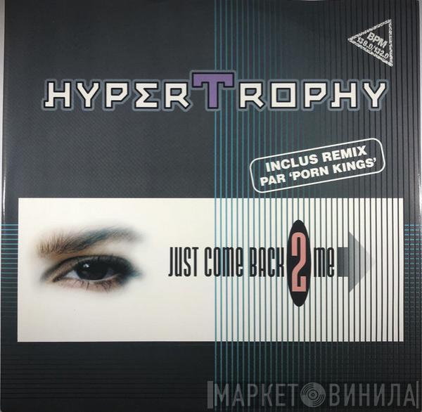  Hypertrophy  - Just Come Back 2 Me