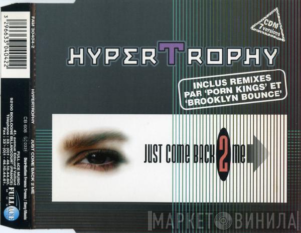  Hypertrophy  - Just Come Back 2 Me