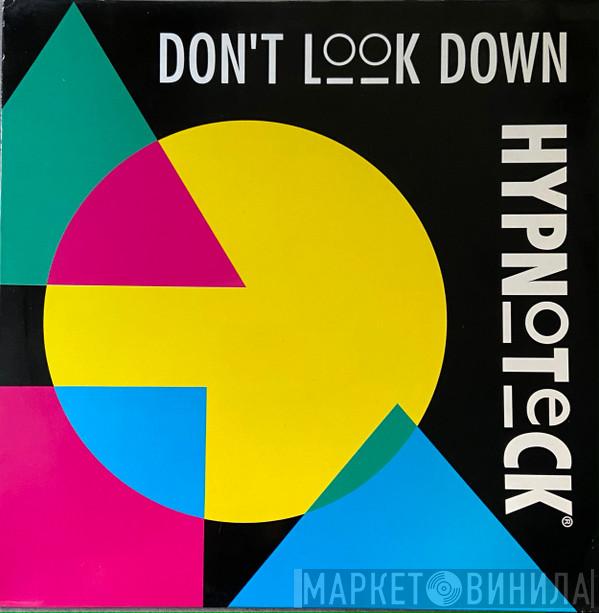  Hypnoteck  - Don't Look Down