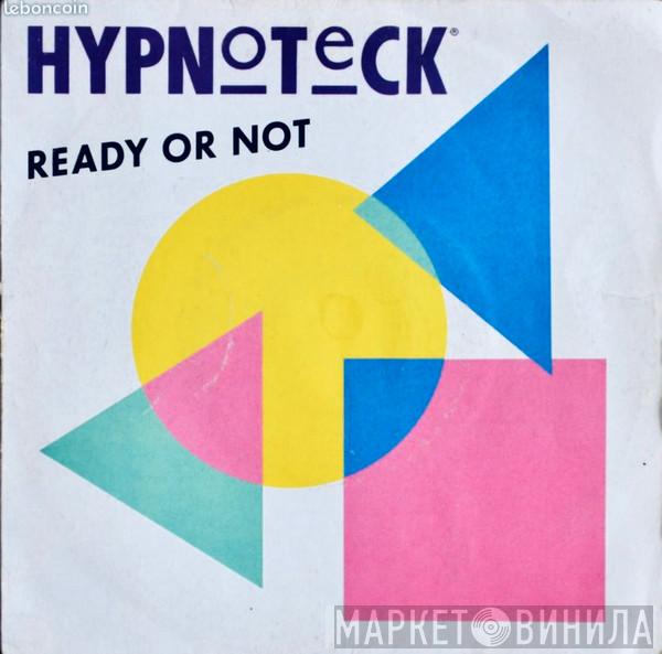  Hypnoteck  - Ready Or Not