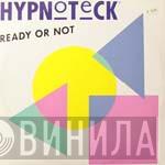  Hypnoteck  - Ready Or Not