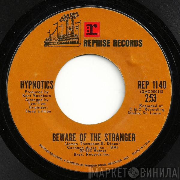 Hypnotics  - Beware Of The Stranger