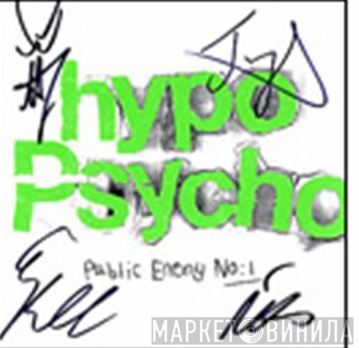 Hypo Psycho - Public Enemy No:1