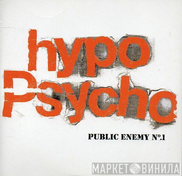 Hypo Psycho - Public Enemy No.1