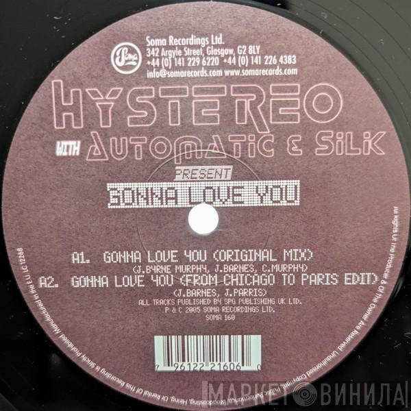 Hystereo, Automatic & Silk - Gonna Love You