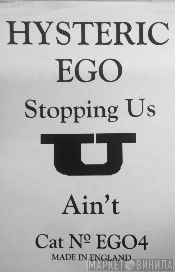 Hysteric Ego - Stopping Us U Ain't