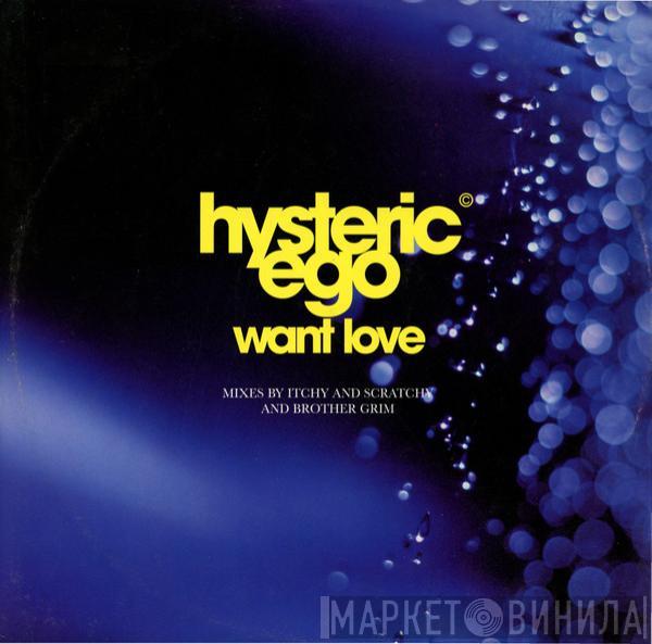 Hysteric Ego - Want Love