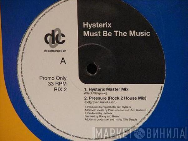  Hysterix  - Must Be The Music / Talk To Me
