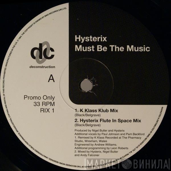  Hysterix  - Must Be The Music