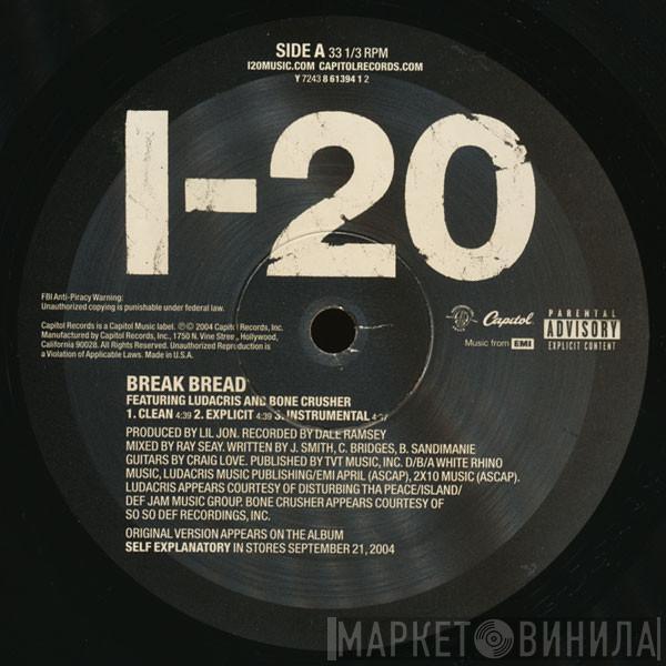 I-20, Ludacris, Bone Crusher  - Break Bread