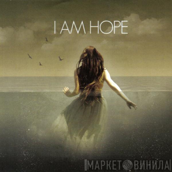 I Am Hope - I Am Hope