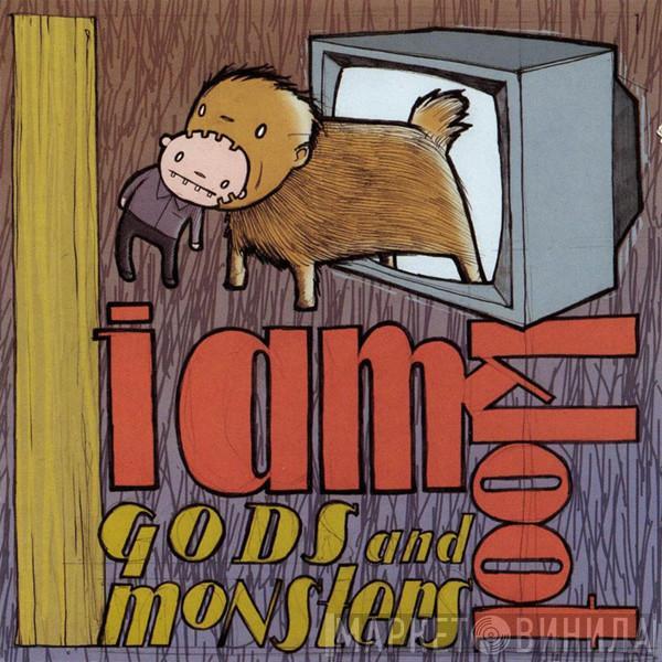 I Am Kloot - Gods And Monsters