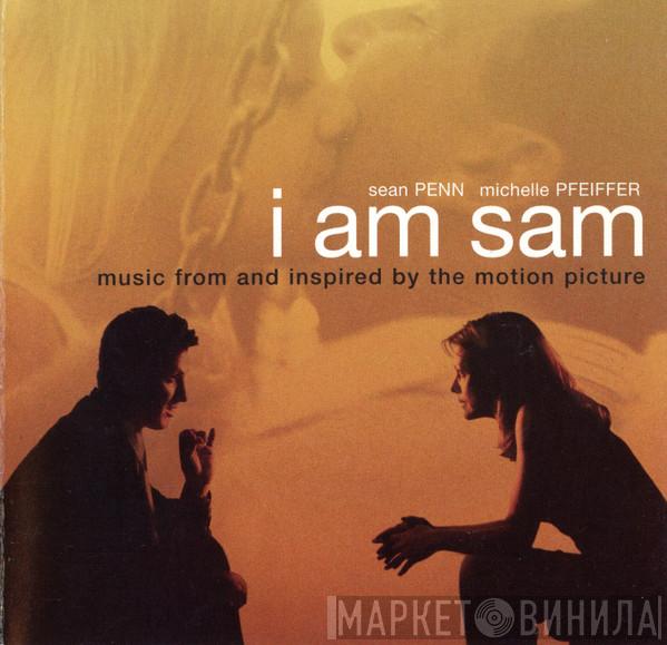  - I Am Sam (Music From And Inspired By The Motion Picture)