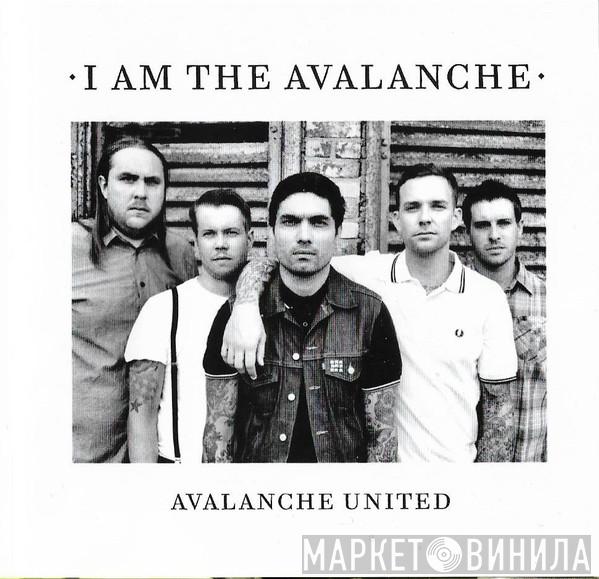 I Am The Avalanche - Avalanche United