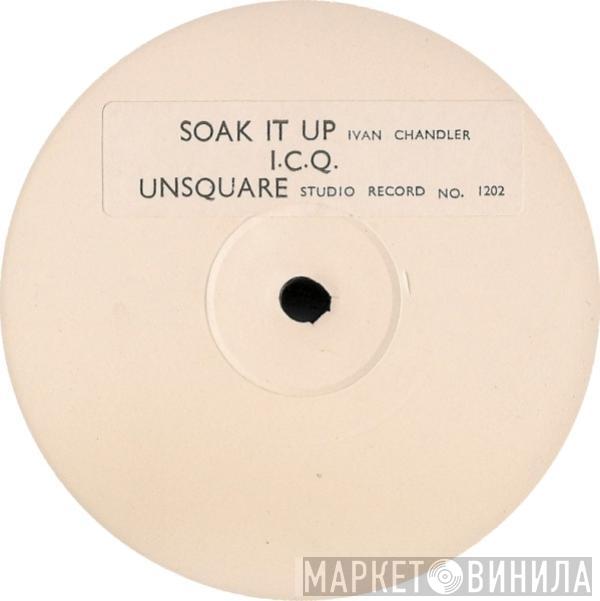 I.C.Q. - Soak It Up / Dutch Ovens (Live)