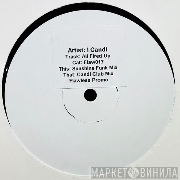 I-Candi - All Fired Up