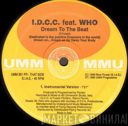 I.D.C.C., Who  - Dream To The Beat