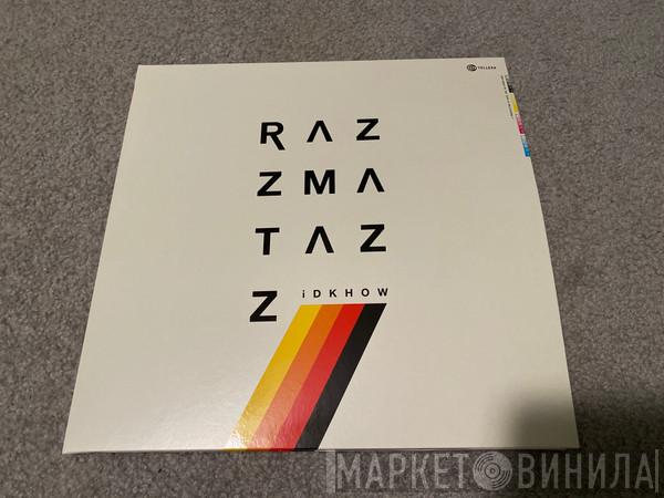 I DONT KNOW HOW BUT THEY FOUND ME  - Razzmatazz