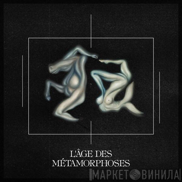 I Hate Models - L'Âge Des Métamorphoses