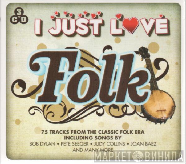 - I Just Love Folk