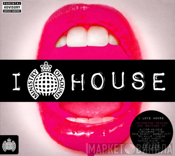  - I Love House