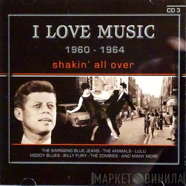 - I Love Music - Shakin' All Over - CD 3