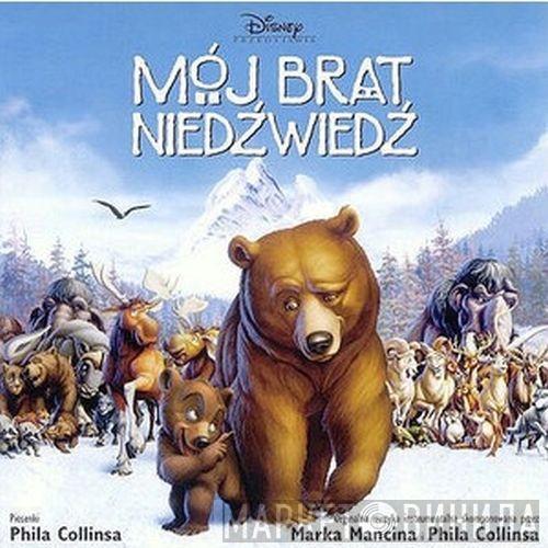 I Mark Mancina  Phil Collins  - Mój Brat Niedźwiedź