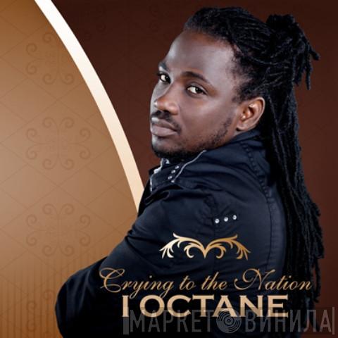 I-Octane - Crying To The Nation