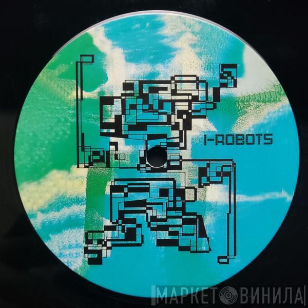 I-Robots - Own Existence (The Detroit Remixes)