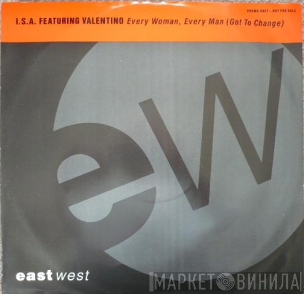 I.S.A., Valentino  - Every Woman, Every Man (Got To Change)