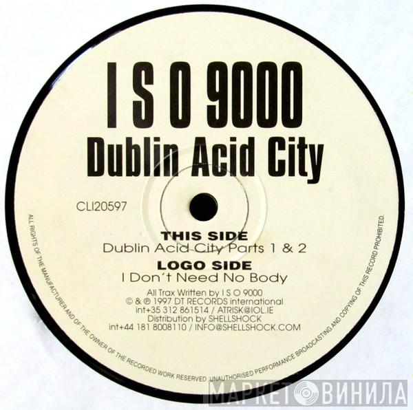 I S O 9000 - Dublin Acid City