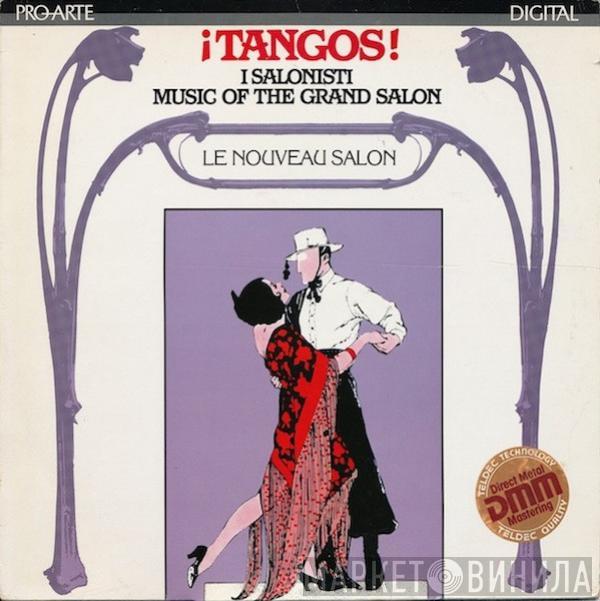 I Salonisti - ¡Tangos! Music Of The Grand Salon