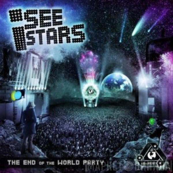 I See Stars - The End Of The World Party