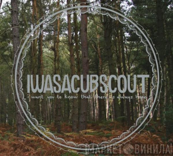 I Was A Cub Scout - I Want You To Know That There Is Always Hope